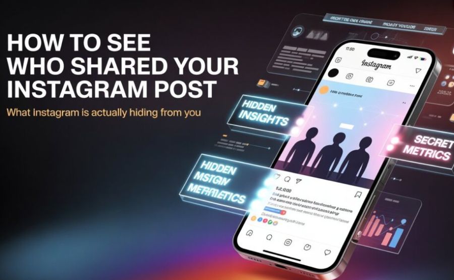 How to See Who Shared Your Instagram Post: The Complete 2026 Guide